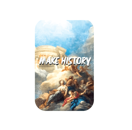 MAKE HISTORY